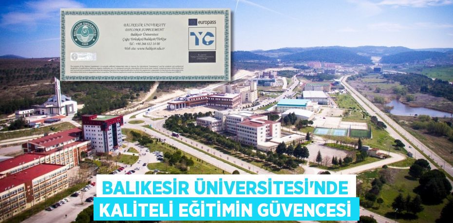 BALIKESİR ÜNİVERSİTESİ’NDE KALİTELİ EĞİTİMİN GÜVENCESİ