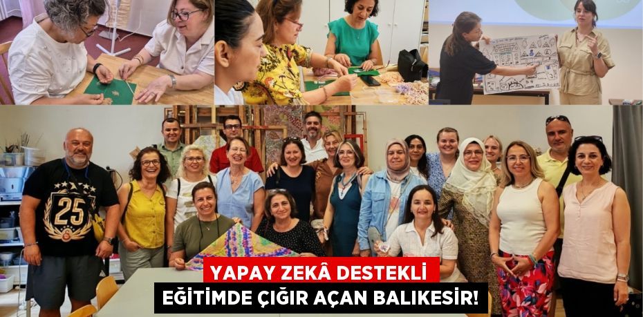 Yapay Zekâ Destekli Eğitimde Çığır Açan Balıkesir!
