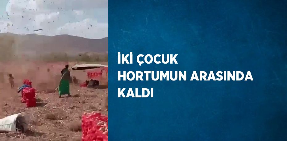 İKİ ÇOCUK HORTUMUN ARASINDA KALDI