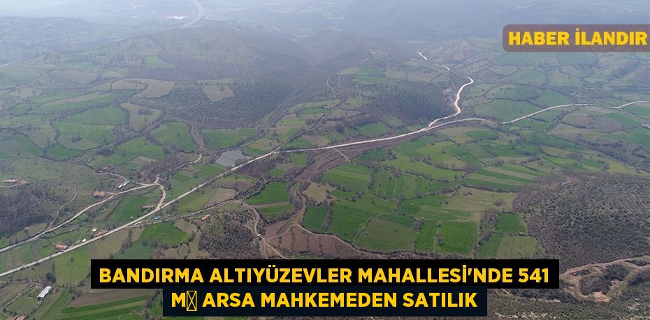 Bandırma Altıyüzevler Mahallesi'nde 541 m² arsa mahkemeden satılık