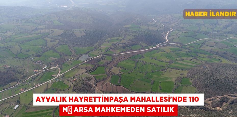 Ayvalık Hayrettinpaşa Mahallesi'nde 110 m² arsa mahkemeden satılık