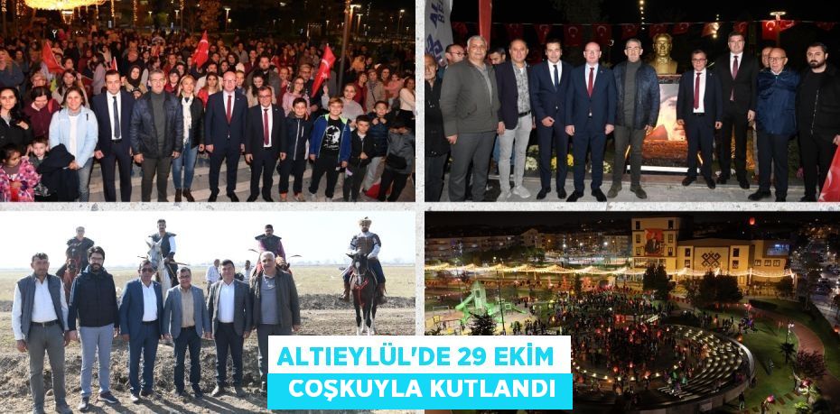 ALTIEYLÜL’DE 29 EKİM   COŞKUYLA KUTLANDI