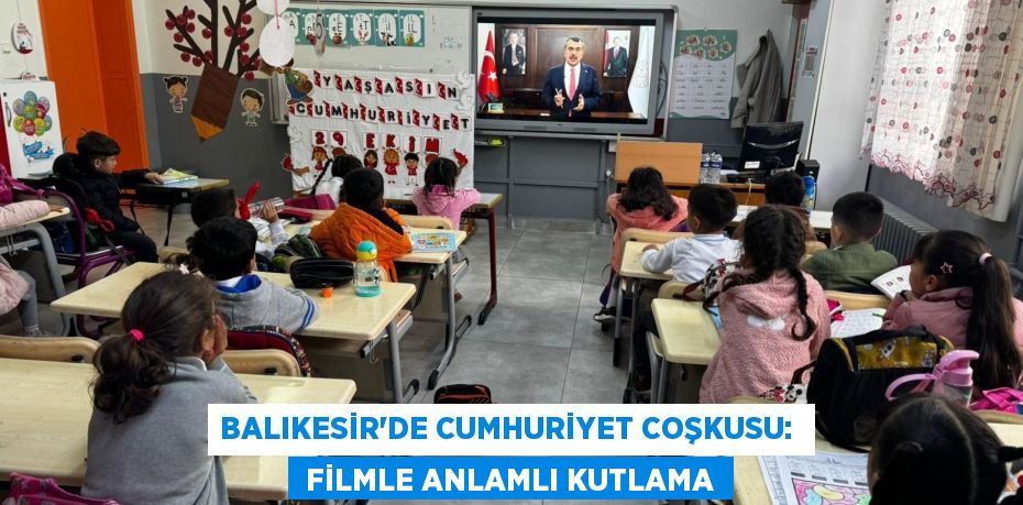 BALIKESİR’DE CUMHURİYET COŞKUSU:   FİLMLE ANLAMLI KUTLAMA