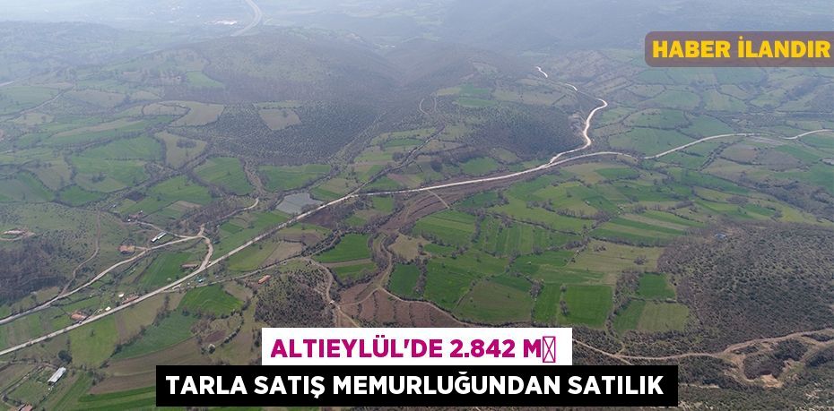 Altıeylül'de 2.842 m² tarla satış memurluğundan satılık