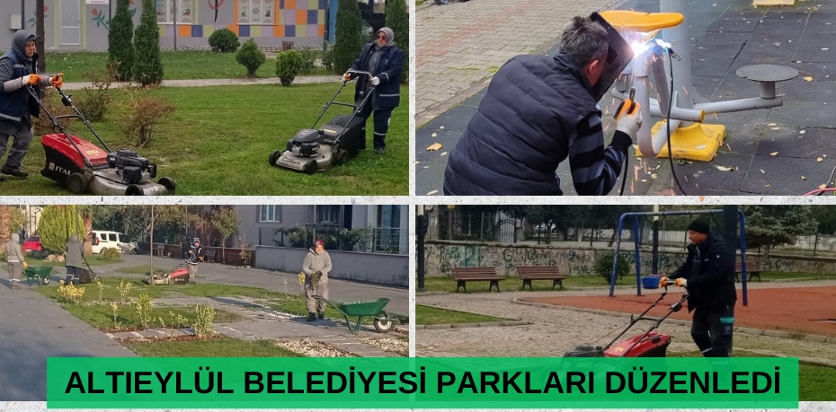 ALTIEYLÜL BELEDİYESİ PARKLARI DÜZENLEDİ