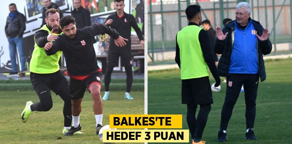 BALKES’TE   HEDEF 3 PUAN