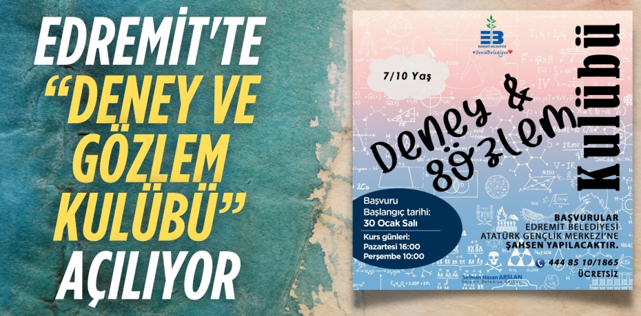 Edremit'te “Deney ve Gözlem Kulübü” açılıyor