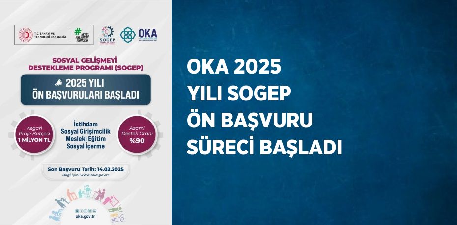 OKA 2025 YILI SOGEP ÖN BAŞVURU SÜRECİ BAŞLADI