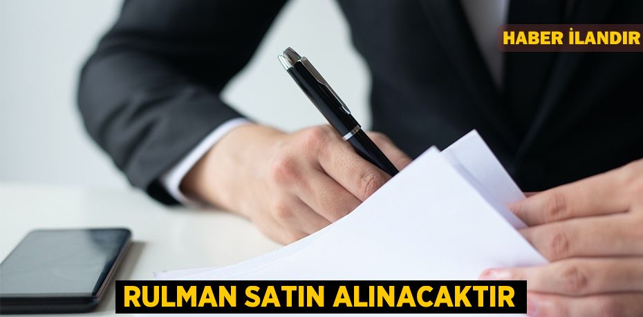 Rulman satın alınacaktır