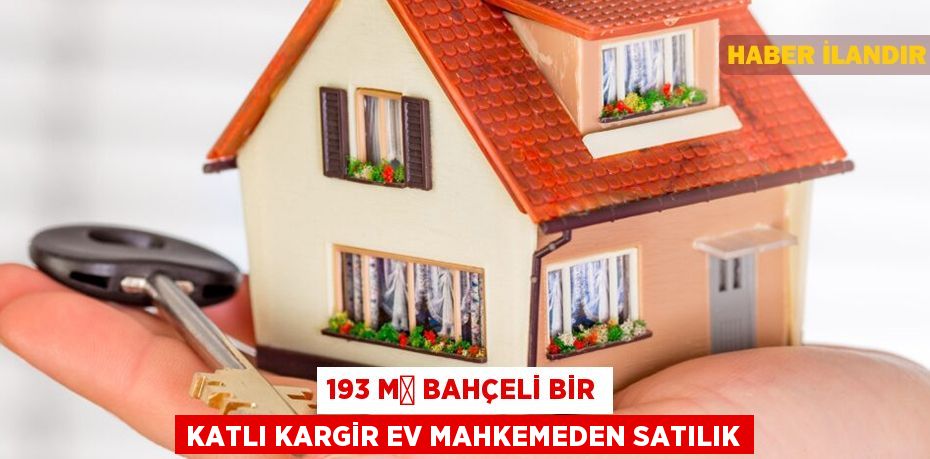 193 m² bahçeli bir katlı kargir ev mahkemeden satılık