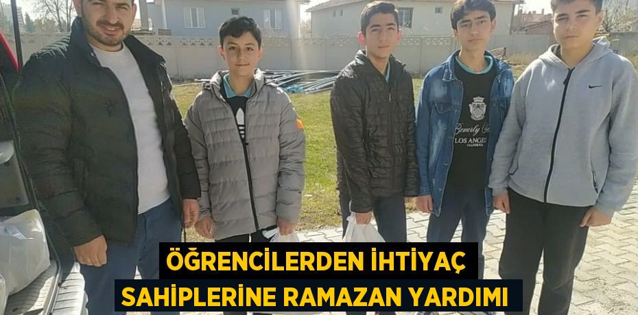 ÖĞRENCİLERDEN İHTİYAÇ SAHİPLERİNE RAMAZAN YARDIMI