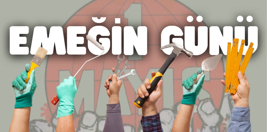 EMEĞİN GÜNÜ