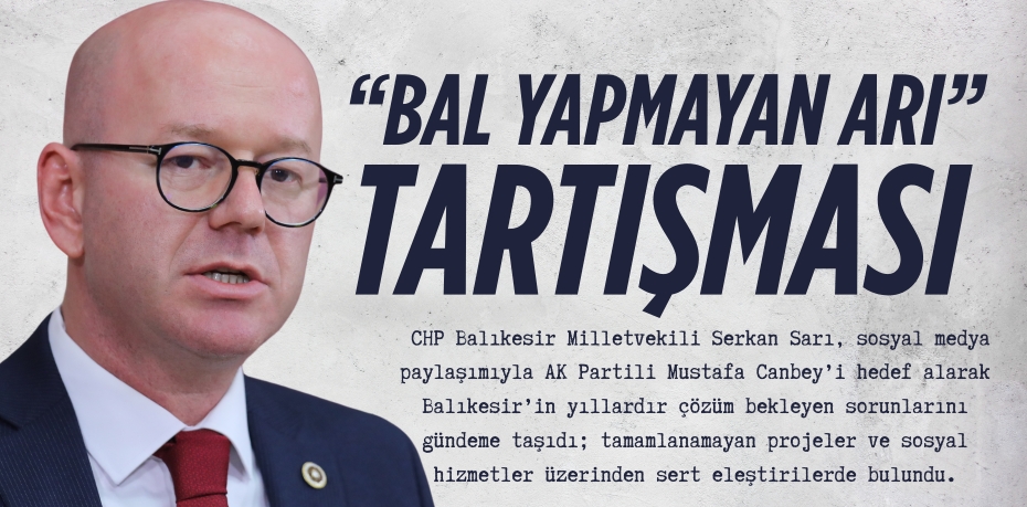 “BAL YAPMAYAN ARI” TARTIŞMASI