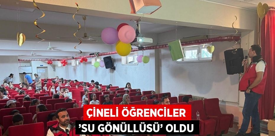 ÇİNELİ ÖĞRENCİLER ’SU GÖNÜLLÜSÜ’ OLDU