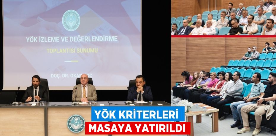 YÖK KRİTERLERİ MASAYA YATIRILDI