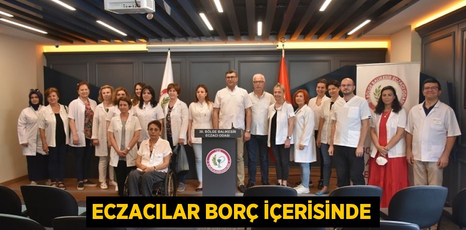 ECZACILAR BORÇ İÇERİSİNDE