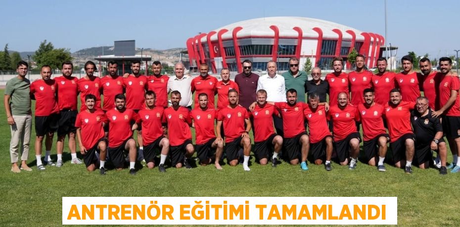 ANTRENÖR EĞİTİMİ TAMAMLANDI