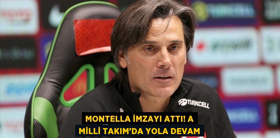 Montella İmzayı Attı! A Milli Takım'da Yola Devam