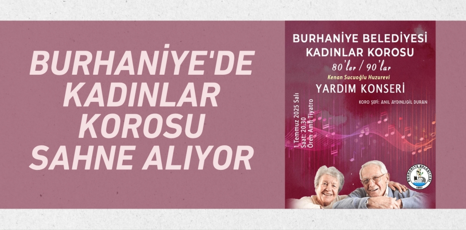 Burhaniye'de Kadınlar Korosu Sahne Alıyor