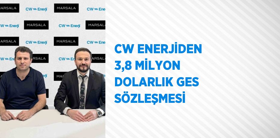 CW ENERJİDEN 3,8 MİLYON DOLARLIK GES SÖZLEŞMESİ