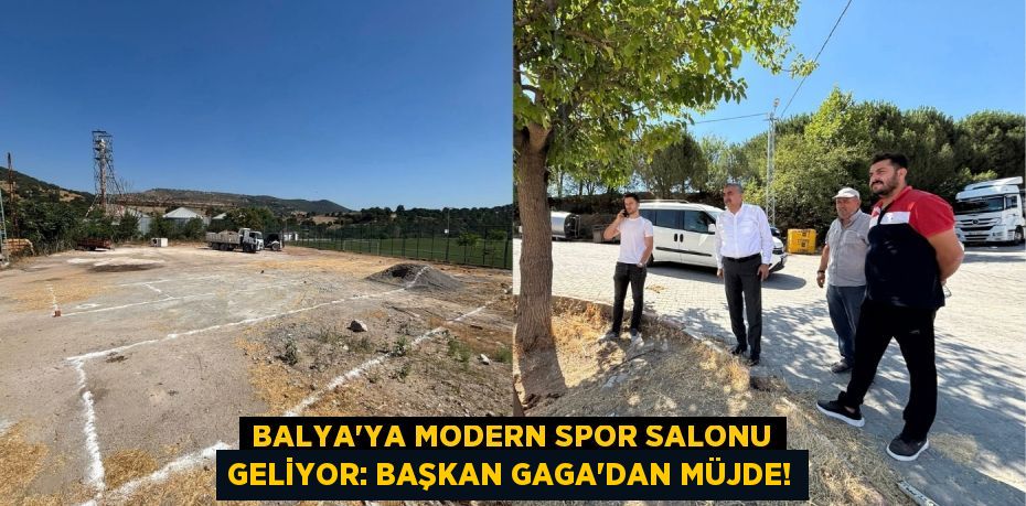 Balya'ya Modern Spor Salonu Geliyor: Başkan Gaga'dan Müjde!