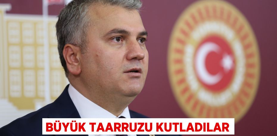 BÜYÜK TAARRUZU KUTLADILAR