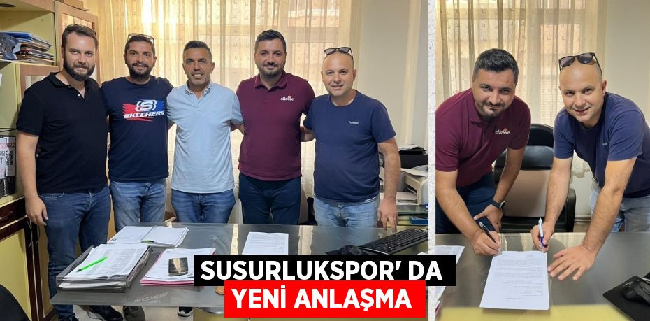 SUSURLUKSPOR' DA YENİ ANLAŞMA