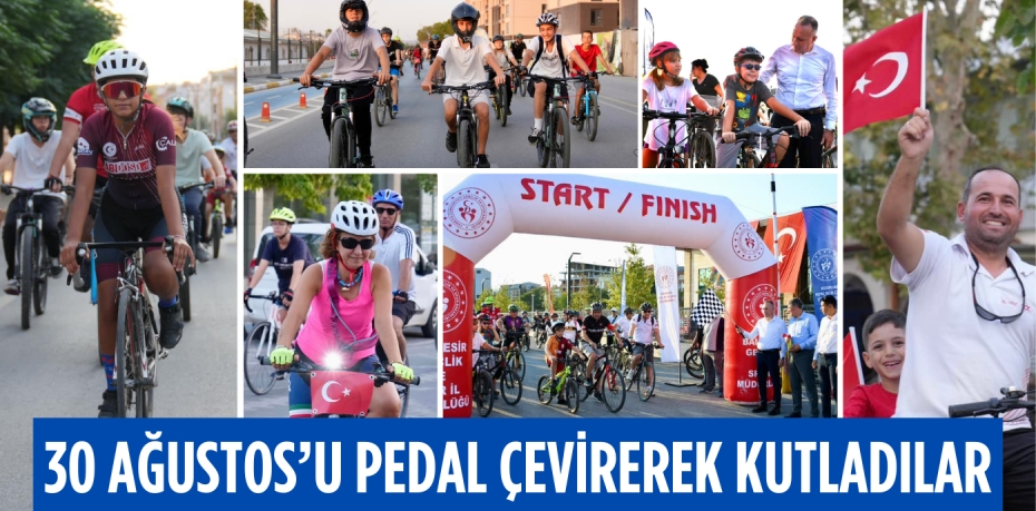 30 AĞUSTOS’U PEDAL ÇEVİREREK KUTLADILAR