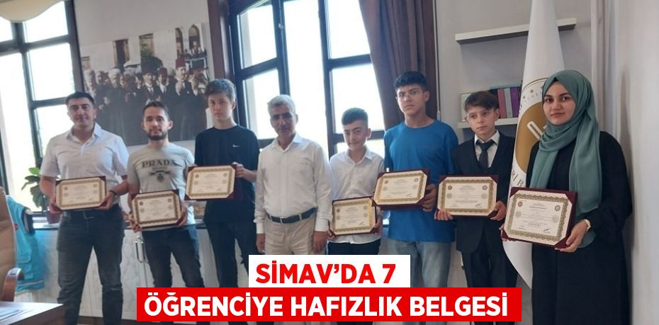 SİMAV’DA 7 ÖĞRENCİYE HAFIZLIK BELGESİ