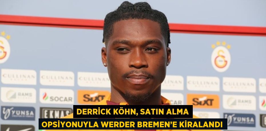 DERRİCK KÖHN, SATIN ALMA OPSİYONUYLA WERDER BREMEN’E KİRALANDI