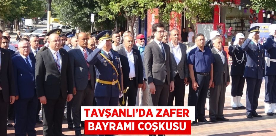 TAVŞANLI’DA ZAFER BAYRAMI COŞKUSU