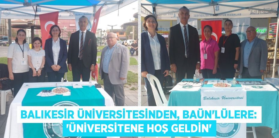 Balıkesir Üniversitesinden, BAÜN’lülere: “Üniversitene Hoş Geldin”