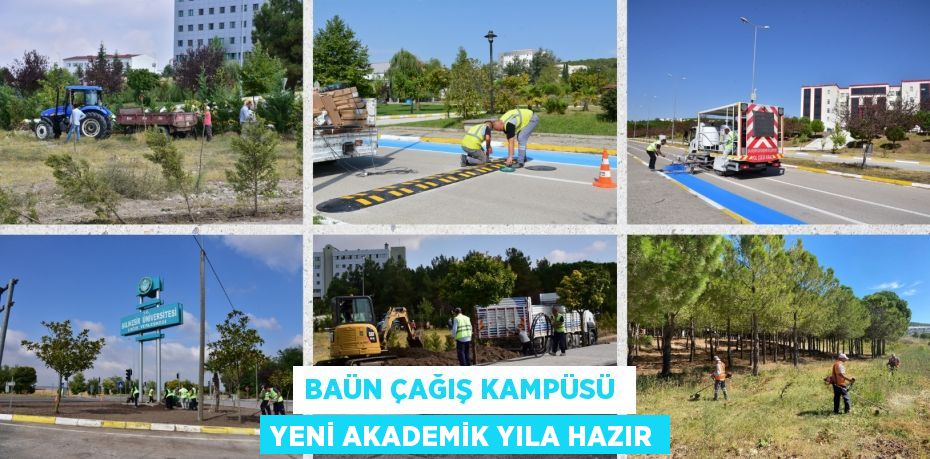 BAÜN ÇAĞIŞ KAMPÜSÜ  YENİ AKADEMİK YILA HAZIR