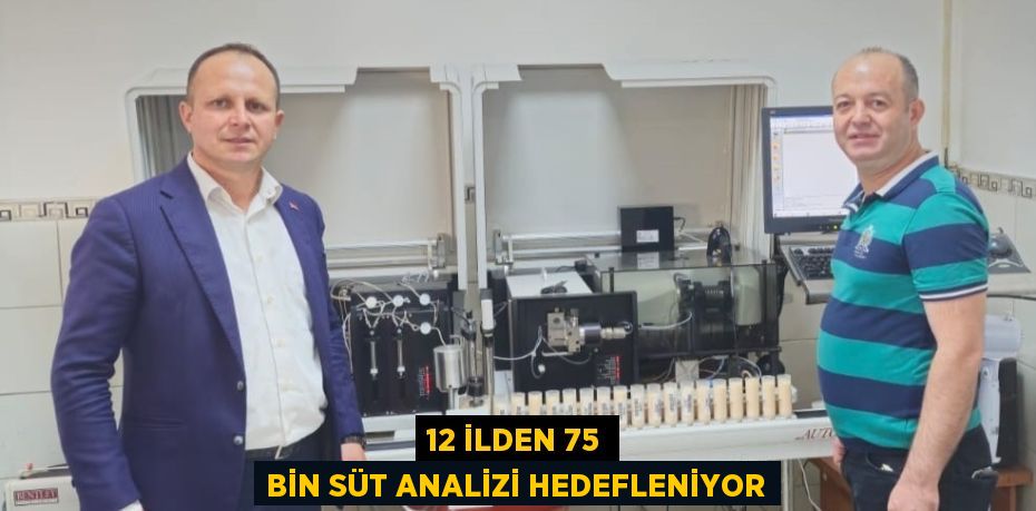 12 İLDEN 75 BİN SÜT ANALİZİ HEDEFLENİYOR