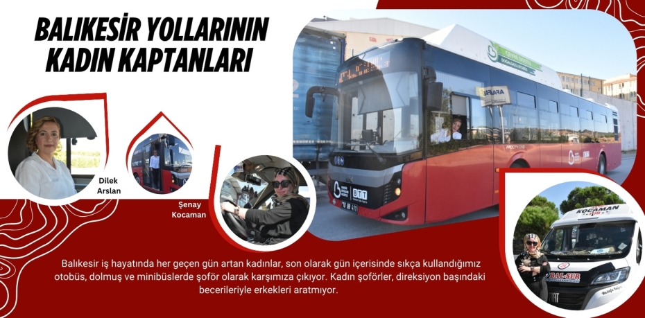 BALIKESİR YOLLARININ KADIN KAPTANLARI