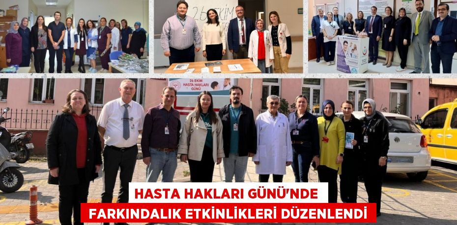 HASTA HAKLARI GÜNÜ'NDE   FARKINDALIK ETKİNLİKLERİ DÜZENLENDİ