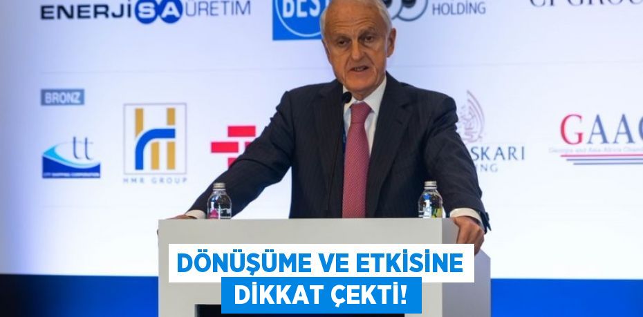 DÖNÜŞÜME VE ETKİSİNE  DİKKAT ÇEKTİ!