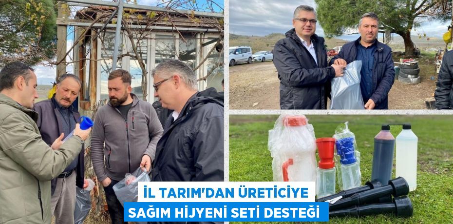 İL TARIM’DAN ÜRETİCİYE SAĞIM HİJYENİ SETİ DESTEĞİ