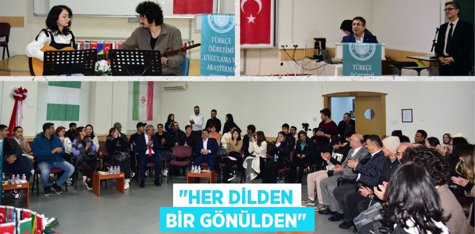 "HER DİLDEN BİR GÖNÜLDEN"