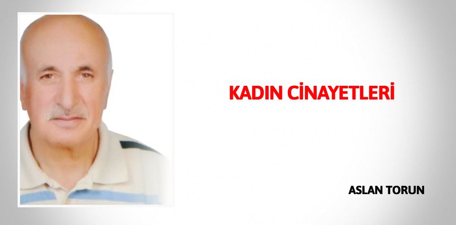 KADIN CİNAYETLERİ