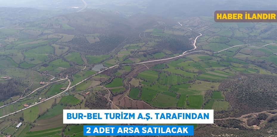 Bur-Bel Turizm A.Ş. tarafından 2 adet arsa satılacak