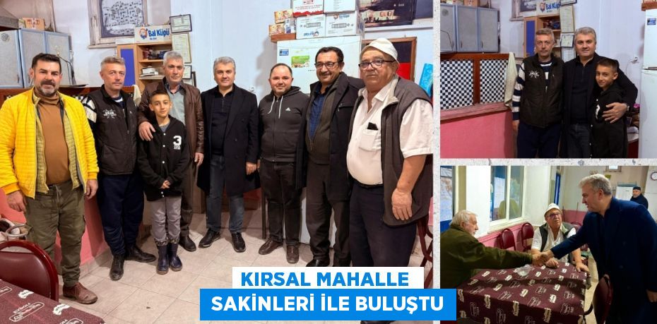 KIRSAL MAHALLE   SAKİNLERİ İLE BULUŞTU