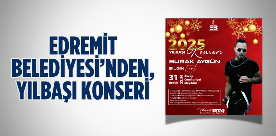 EDREMİT BELEDİYESİ’NDEN, YILBAŞI KONSERİ