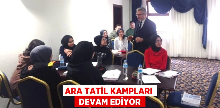 ARA TATİL KAMPLARI  DEVAM EDİYOR