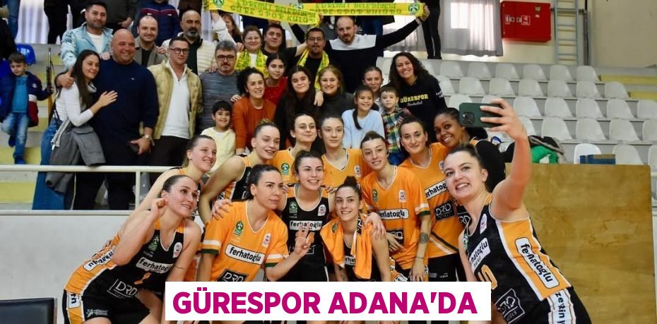 GÜRESPOR ADANA’DA