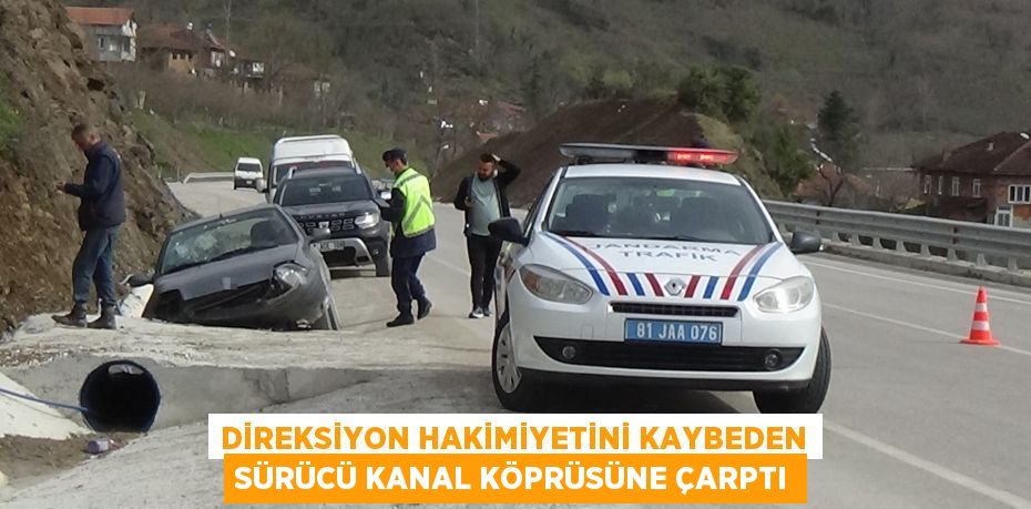 Direksiyon hakimiyetini kaybeden sürücü kanal köprüsüne çarptı