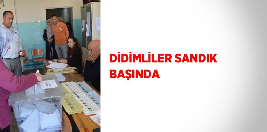 DİDİMLİLER SANDIK BAŞINDA