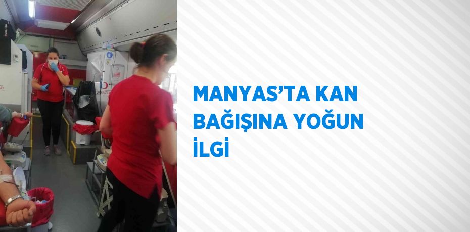 MANYAS’TA KAN BAĞIŞINA YOĞUN İLGİ