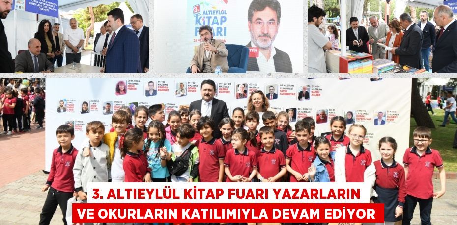 3. ALTIEYLÜL KİTAP FUARI YAZARLARIN VE OKURLARIN KATILIMIYLA DEVAM EDİYOR