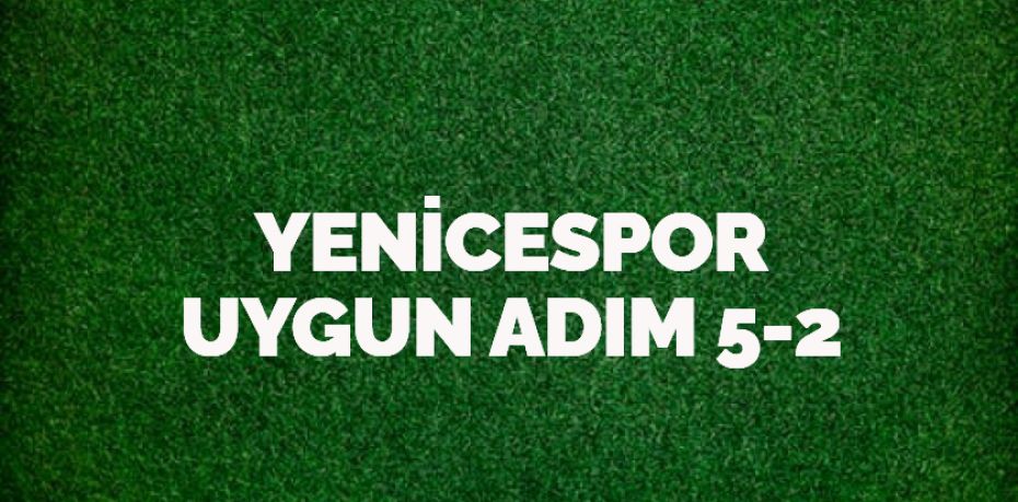 YENİCESPOR UYGUN ADIM   5-2